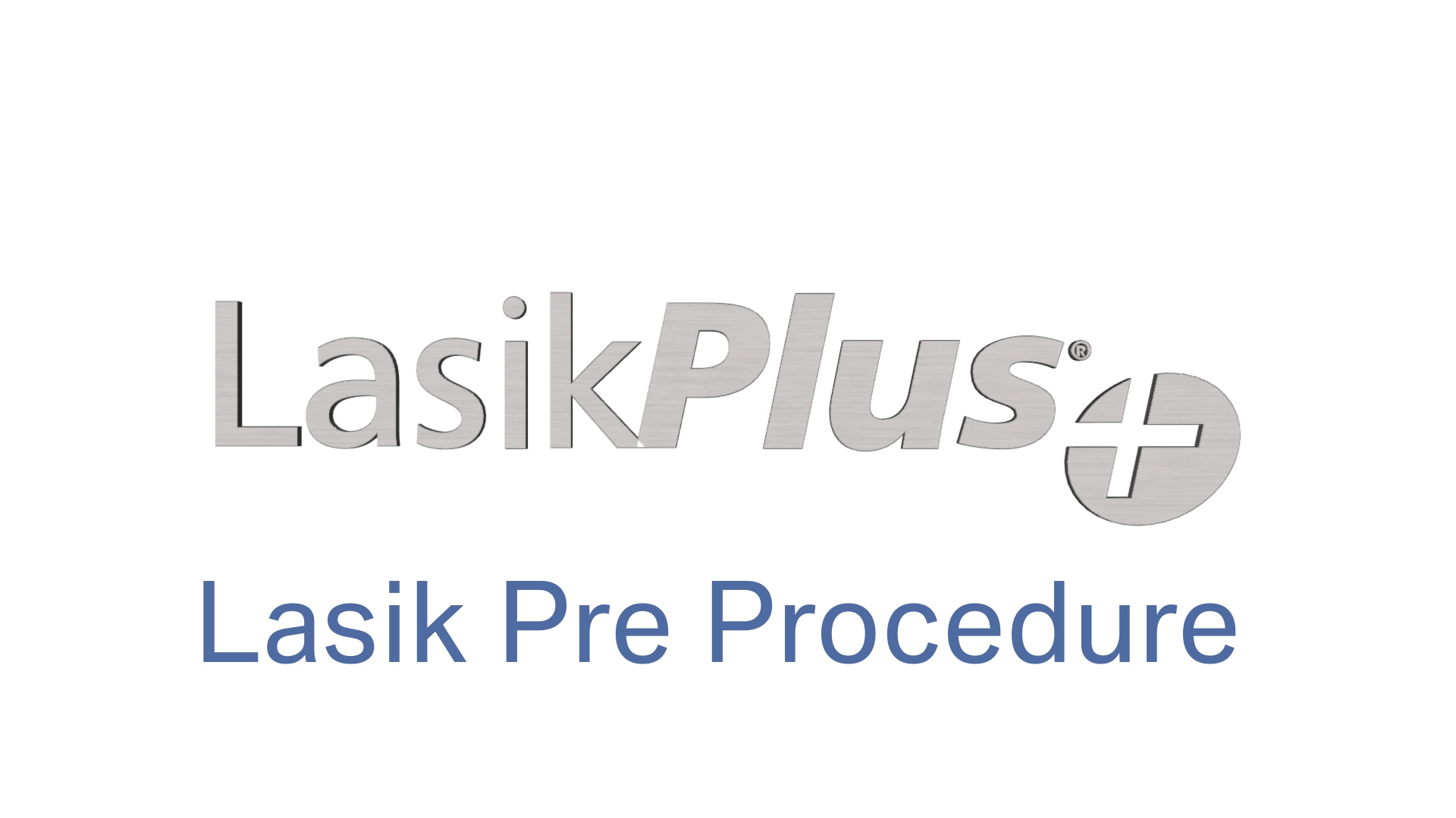 Lasik Plus Pre And Post Op Procedures Instructional Videos